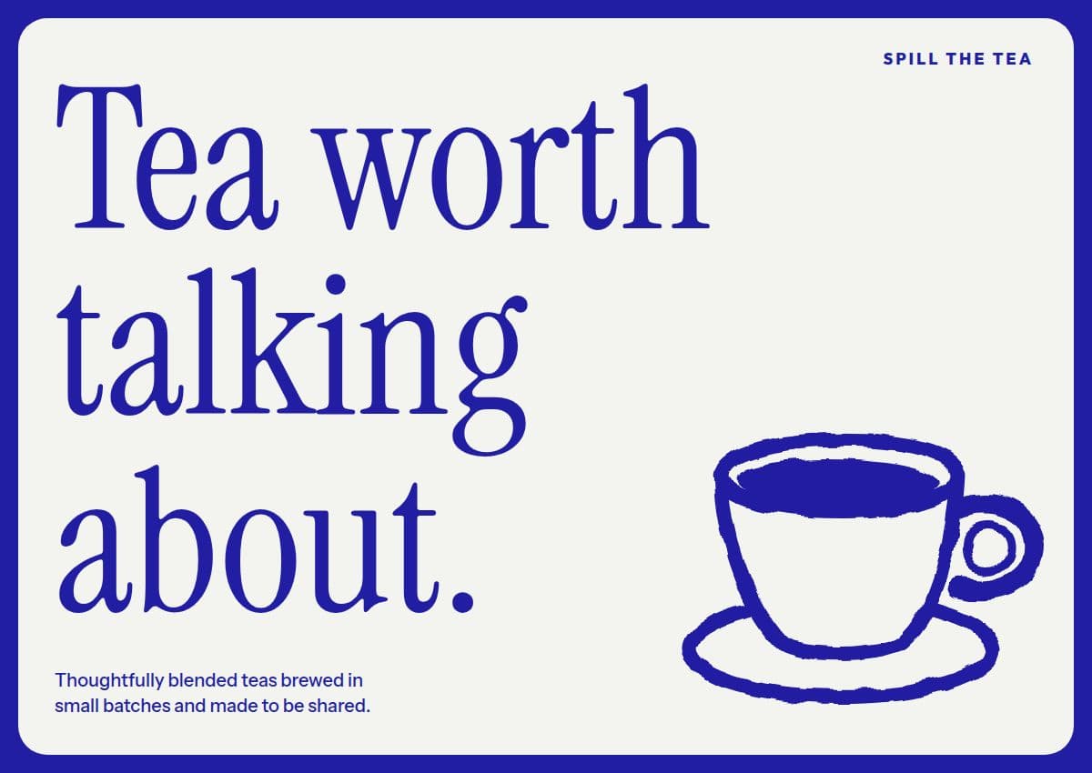 Spill the Tea oversized serif lettering and a hand-drawn teacup inside a rounded cream window
